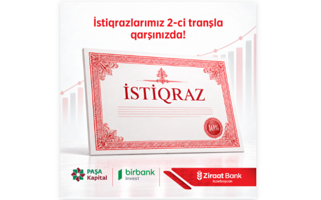"Ziraat Bank Azərbaycan"ın 15 milyon manatlıq istiqrazlarının II tranşına abunə başladı